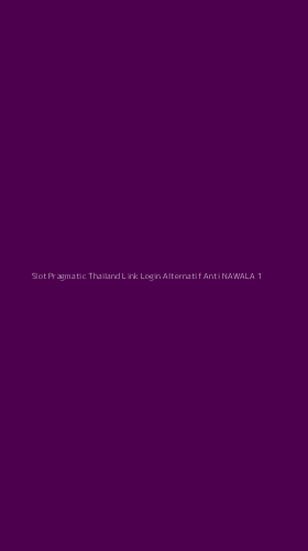 Tampilan Antarmuka Aplikasi Slot Pragmatic Thailand Link Login Alternatif Anti Nawala - 1