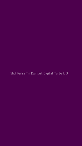 Tampilan Antarmuka Aplikasi Slot Pulsa Tri Dompet Digital Terbaik - 3