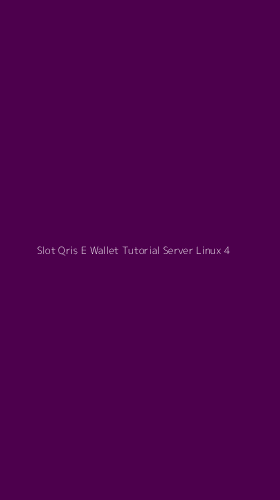 Tampilan Antarmuka Aplikasi Slot Qris E Wallet Tutorial Server Linux - 4