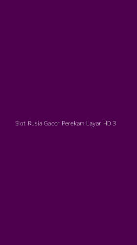 Tampilan Antarmuka Aplikasi Slot Rusia Gacor Perekam Layar Hd - 3