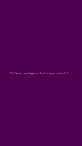 Tampilan Antarmuka Aplikasi Slot Server Luar Negeri Aplikasi Kebugaran Android - 3