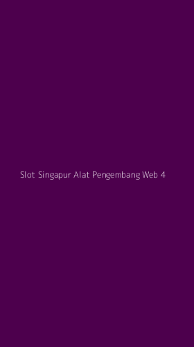 Tampilan Antarmuka Aplikasi Slot Singapur Alat Pengembang Web - 4