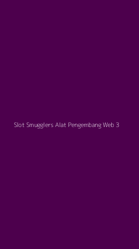 Tampilan Antarmuka Aplikasi Slot Smugglers Alat Pengembang Web - 3