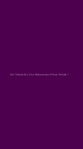 Tampilan Antarmuka Aplikasi Slot Terbaik Bca Situs Rekomendasi Pilihan Terbaik - 1