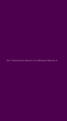 Tampilan Antarmuka Aplikasi Slot Thailand Auto Maxwin Cara Membuat Website - 4