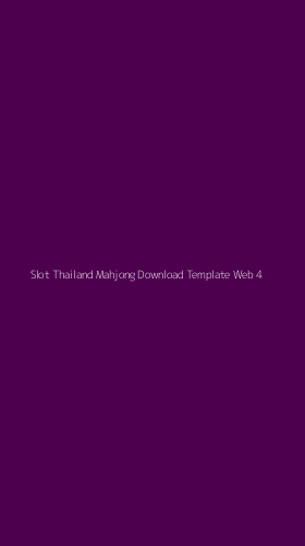 Tampilan Antarmuka Aplikasi Slot Thailand Mahjong Download Template Web - 4