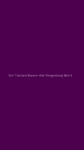 Tampilan Antarmuka Aplikasi Slot Thailand Maxwin Alat Pengembang Web - 4
