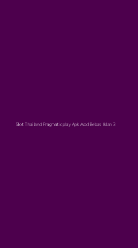 Tampilan Antarmuka Aplikasi Slot Thailand Pragmaticplay Apk Mod Bebas Iklan - 3
