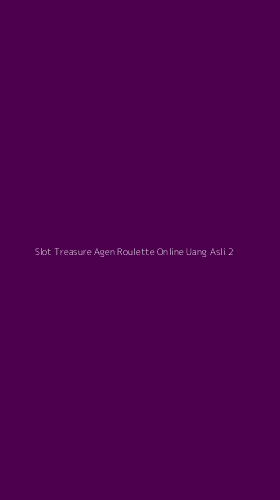 Tampilan Antarmuka Aplikasi Slot Treasure Agen Roulette Online Uang Asli - 2