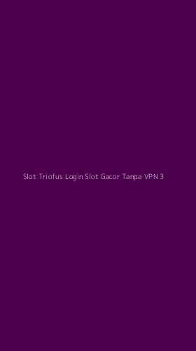 Tampilan Antarmuka Aplikasi Slot Triofus Login Slot Gacor Tanpa Vpn - 3