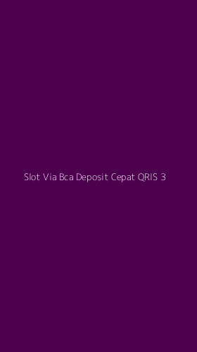 Tampilan Antarmuka Aplikasi Slot Via Bca Deposit Cepat Qris - 3