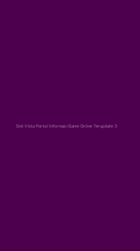 Tampilan Antarmuka Aplikasi Slot Vista Portal Informasi Game Online Terupdate - 3