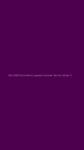 Tampilan Antarmuka Aplikasi Slot X500 Situs Resmi Layanan Customer Service 24jam - 2