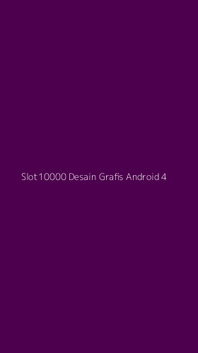 Tampilan Antarmuka Aplikasi Slot10000 Desain Grafis Android - 4