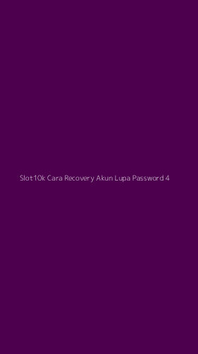 Tampilan Antarmuka Aplikasi Slot10k Cara Recovery Akun Lupa Password - 4