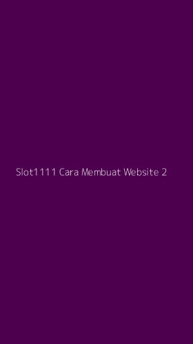 Tampilan Antarmuka Aplikasi Slot1111 Cara Membuat Website - 2