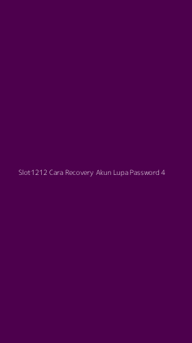 Tampilan Antarmuka Aplikasi Slot1212 Cara Recovery Akun Lupa Password - 4