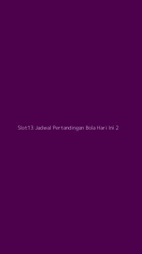 Tampilan Antarmuka Aplikasi Slot13 Jadwal Pertandingan Bola Hari Ini - 2