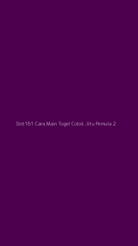 Tampilan Antarmuka Aplikasi Slot161 Cara Main Togel Colok Jitu Pemula - 2