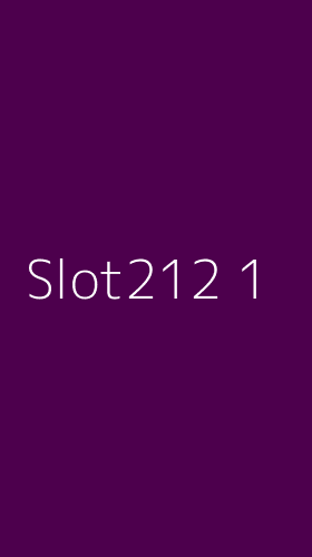 Tampilan Antarmuka Aplikasi Slot212 - 1
