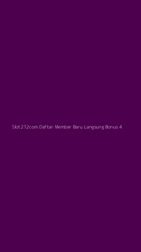 Tampilan Antarmuka Aplikasi Slot212com Daftar Member Baru Langsung Bonus - 4