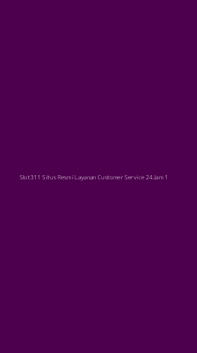 Tampilan Antarmuka Aplikasi Slot311 Situs Resmi Layanan Customer Service 24jam - 1