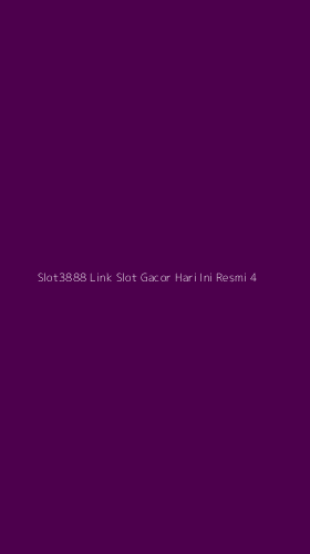 Tampilan Antarmuka Aplikasi Slot3888 Link Slot Gacor Hari Ini Resmi - 4