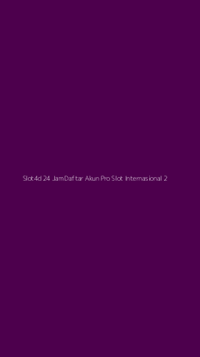 Tampilan Antarmuka Aplikasi Slot4d 24 Jam Daftar Akun Pro Slot Internasional - 2
