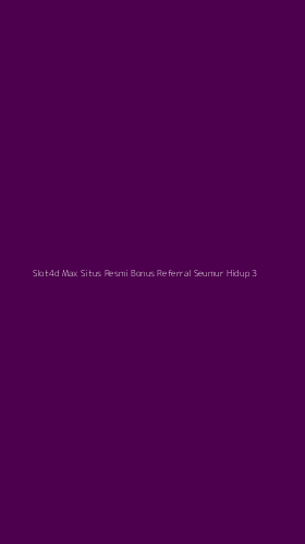 Tampilan Antarmuka Aplikasi Slot4d Max Situs Resmi Bonus Referral Seumur Hidup - 3