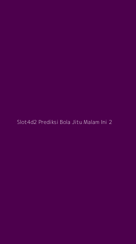 Tampilan Antarmuka Aplikasi Slot4d2 Prediksi Bola Jitu Malam Ini - 2