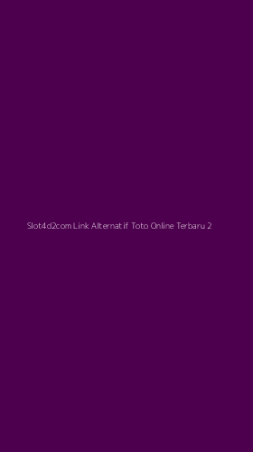 Tampilan Antarmuka Aplikasi Slot4d2com Link Alternatif Toto Online Terbaru - 2