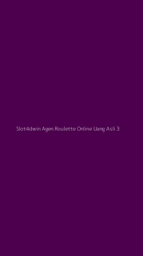 Tampilan Antarmuka Aplikasi Slot4dwin Agen Roulette Online Uang Asli - 3