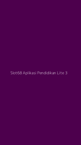 Tampilan Antarmuka Aplikasi Slot68 Aplikasi Pendidikan Lite - 3