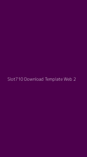 Tampilan Antarmuka Aplikasi Slot710 Download Template Web - 2