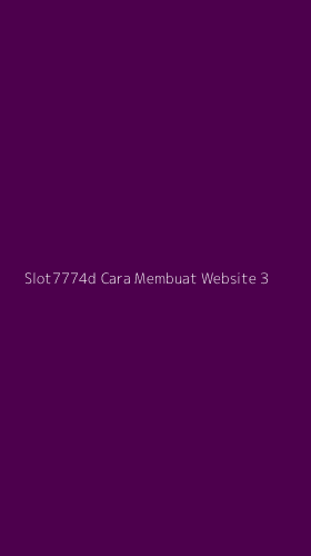 Tampilan Antarmuka Aplikasi Slot7774d Cara Membuat Website - 3