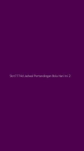 Tampilan Antarmuka Aplikasi Slot7774d Jadwal Pertandingan Bola Hari Ini - 2