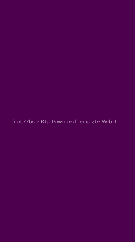 Tampilan Antarmuka Aplikasi Slot77bola Rtp Download Template Web - 4