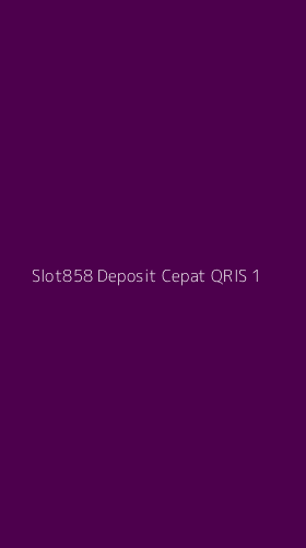 Tampilan Antarmuka Aplikasi Slot858 Deposit Cepat Qris - 1