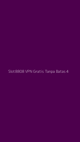 Tampilan Antarmuka Aplikasi Slot8808 Vpn Gratis Tanpa Batas - 4