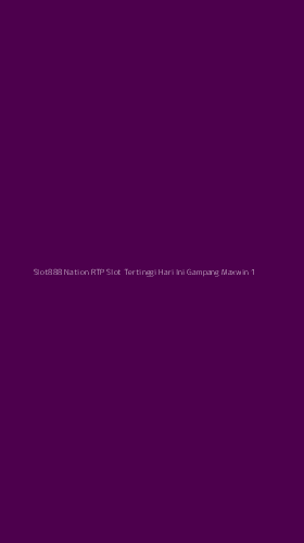 Tampilan Antarmuka Aplikasi Slot888 Nation Rtp Slot Tertinggi Hari Ini Gampang Maxwin - 1
