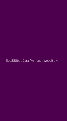 Tampilan Antarmuka Aplikasi Slot888bet Cara Membuat Website - 4
