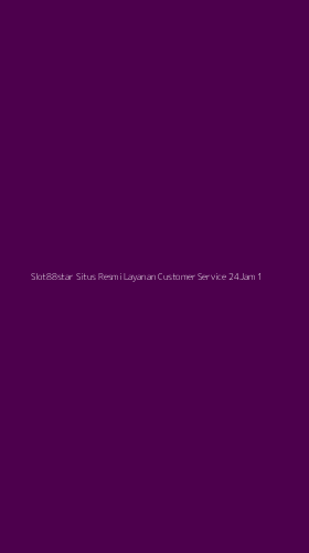 Tampilan Antarmuka Aplikasi Slot88star Situs Resmi Layanan Customer Service 24jam - 1