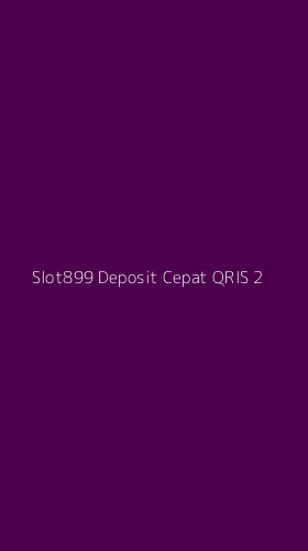 Tampilan Antarmuka Aplikasi Slot899 Deposit Cepat Qris - 2