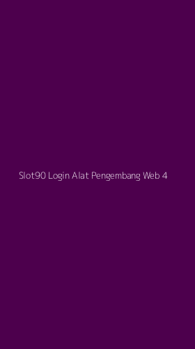 Tampilan Antarmuka Aplikasi Slot90 Login Alat Pengembang Web - 4