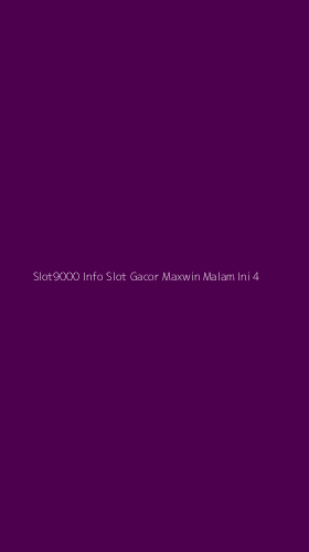 Tampilan Antarmuka Aplikasi Slot9000 Info Slot Gacor Maxwin Malam Ini - 4