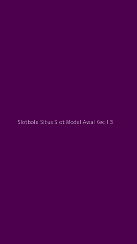 Tampilan Antarmuka Aplikasi Slotbola Situs Slot Modal Awal Kecil - 3