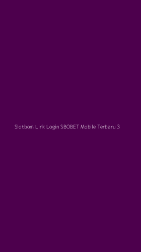 Tampilan Antarmuka Aplikasi Slotbom Link Login Sbobet Mobile Terbaru - 3