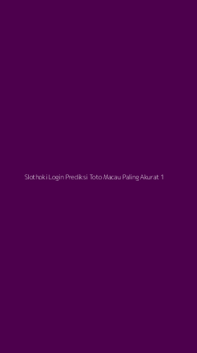 Tampilan Antarmuka Aplikasi Slothoki Login Prediksi Toto Macau Paling Akurat - 1