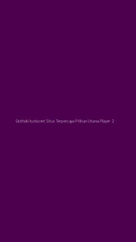 Tampilan Antarmuka Aplikasi Slothokiturbonet Situs Terpercaya Pilihan Utama Player - 2
