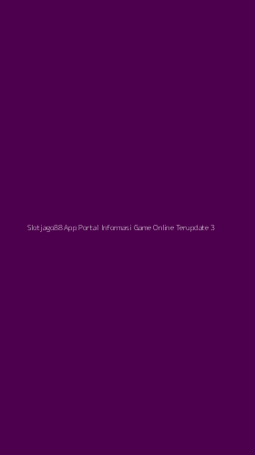Tampilan Antarmuka Aplikasi Slotjago88 App Portal Informasi Game Online Terupdate - 3